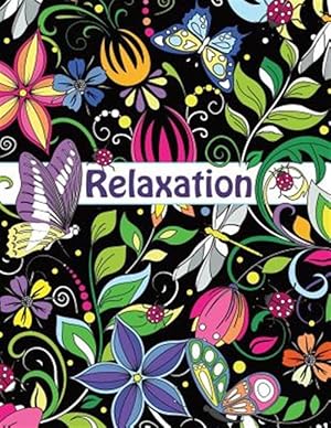 Immagine del venditore per Relaxation Coloring Book for Adults : Flowers, Animals and Garden Designs venduto da GreatBookPrices