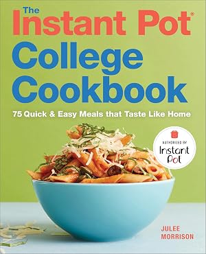Imagen del vendedor de The Instant Pot® College Cookbook: 75 Quick and Easy Meals that Taste Like Home a la venta por ZBK Books