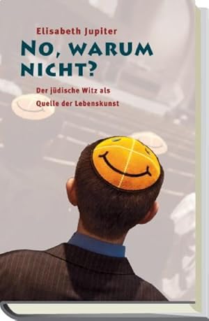 Immagine del venditore per No, warum nicht? Der jdische Witz als Quelle der Lebenskunst venduto da Rheinberg-Buch Andreas Meier eK