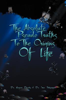Immagine del venditore per The Absolute Pseudo Truths to the Origins of Life (Paperback or Softback) venduto da BargainBookStores