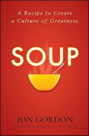 Immagine del venditore per Soup: A Recipe to Create a Culture of Greatness (Jon Gordon) venduto da MERS Goodwill-Kansas City