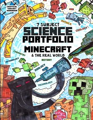Seller image for 7 Subject Science Portfolio - Minecraft & The Real World: Ages 10 to 17 - Biology, Chemistry, Geology, Meteorology, Physics, Technology and Zoology . Homeschooling Workbooks by Thinking Tree) for sale by Goodwill of Central and Coastal Virginia