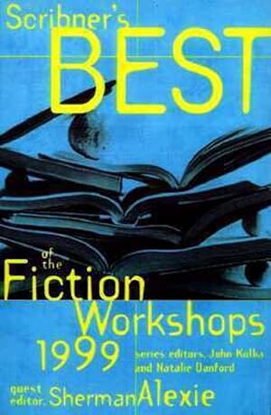 Bild des Verk�ufers f�r SCRIBNER'S BEST OF THE FICTION WORKSHOPS 1999 zum Verkauf von Goodwill of Central and Coastal Virginia