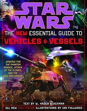 Immagine del venditore per The New Essential Guide to Vehicles and Vessels (Star Wars) venduto da Goodwill of Central and Coastal Virginia