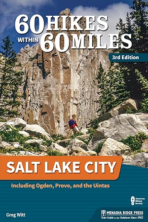 Imagen del vendedor de 60 Hikes Within 60 Miles: Salt Lake City: Including Ogden, Provo, and the Uintas a la venta por Goodwill of Central and Coastal Virginia