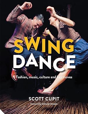 Seller image for Swing Dance: Fashion, music, culture and key moves for sale by Goodwill of Central and Coastal Virginia