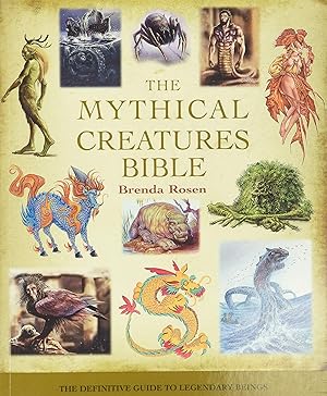 Bild des Verk�ufers f�r The Mythical Creatures Bible: The Definitive Guide to Legendary Beings (Mind Body Spirit Bibles, 14) zum Verkauf von Goodwill of Central and Coastal Virginia