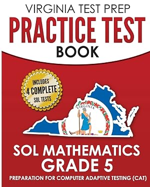 Immagine del venditore per VIRGINIA TEST PREP Practice Test Book SOL Mathematics Grade 5: Includes Four SOL Math Practice Tests venduto da Goodwill of Central and Coastal Virginia