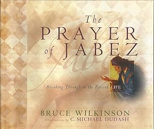 Immagine del venditore per The Prayer of Jabez Gift Edition: Breaking Through to the Blessed Life (Breakthrough Series) venduto da Goodwill of Central and Coastal Virginia