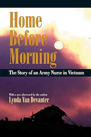 Seller image for Home before Morning: The Story of an Army Nurse in Vietnam for sale by 2nd Life Books