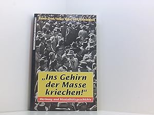 Imagen del vendedor de Ins Gehirn der Masse kriechen!: Werbung und Mentalit�tsgeschichte Werbung und Mentalit�tsgeschichte a la venta por Book Broker