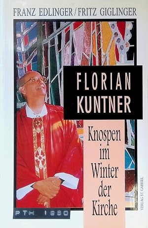 Seller image for Florian Kuntner : Knospen im Winter der Kirche. for sale by books4less (Versandantiquariat Petra Gros GmbH & Co. KG)