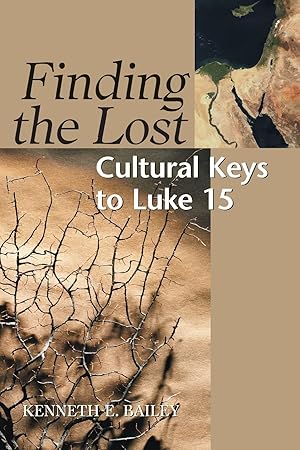 Image du vendeur pour Finding the Lost Cultural Keys to Luke 15 (Concordia Scholarship Today) mis en vente par Books for Life