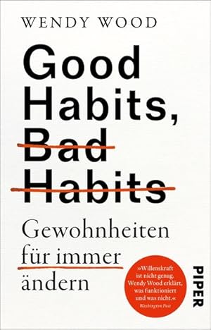 Bild des Verk�ufers f�r Good Habits, Bad Habits ? Gewohnheiten f�r immer �ndern: Der erfolgreiche Ratgeber zur Pers�nlichkeitsentwicklung von der renommierten Professorin f�r Psychologie zum Verkauf von buchlando-buchankauf