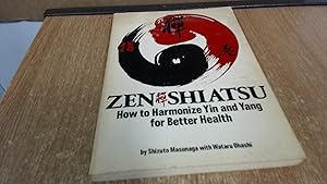 Seller image for Zen Shiatsu: How to Harmonize Yin and Yang for Better Health for sale by Cycle Books LA