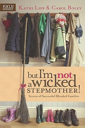 Seller image for But I'm NOT a Wicked Stepmother!: Secrets of Successful Blended Families for sale by Greenworld Books
