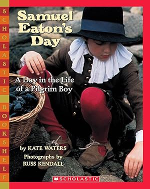 Immagine del venditore per Samuel Eaton's Day: A Day in the Life of a Pilgrim Boy venduto da Greenworld Books