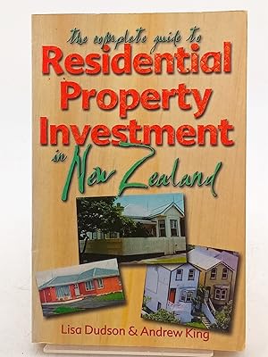 Bild des Verk�ufers f�r The Complete Guide To Residential Property Investment In New Zealand zum Verkauf von Book Express (NZ)
