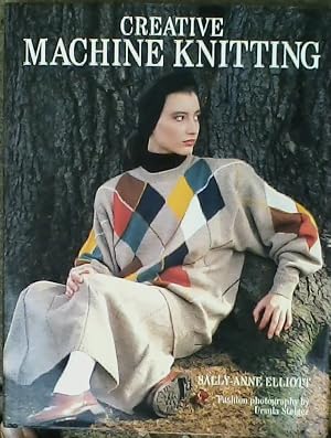 Imagen del vendedor de Creative Machine Knitting a la venta por Shakespeare Book House