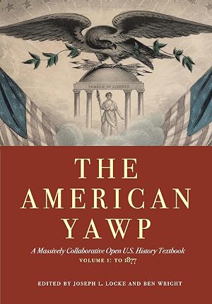 Seller image for The American Yawp: A Massively Collaborative Open U.S. History Textbook, Vol. 1: To 1877 for sale by tLighthouse Books