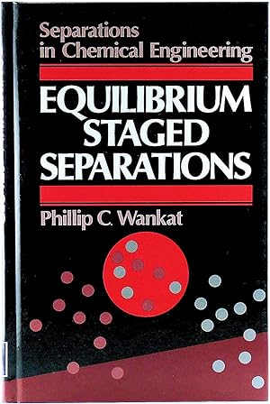 Imagen del vendedor de Equilibrium Staged Separations: Separations for Chemical Engineers a la venta por Greenworld Books