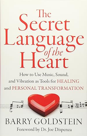 Seller image for The Secret Language of the Heart: How to Use Music, Sound, and Vibration as Tools for Healing and Personal Transformation for sale by Greenworld Books