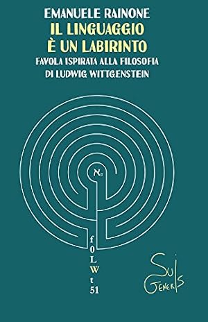 Imagen del vendedor de Il linguaggio � un labirinto. Favola ispirata alla filosofia di Ludwig Wittgenstein a la venta por Studio Bibliografico Viborada