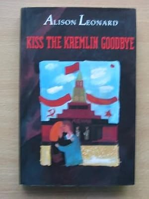 Immagine del venditore per Kiss The Kremlin Goodbye venduto da WeBuyBooks