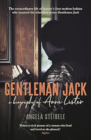 Seller image for Gentleman Jack: A biography of Anne Lister, Regency Landowner, Seducer and Secret Diarist for sale by Greenworld Books