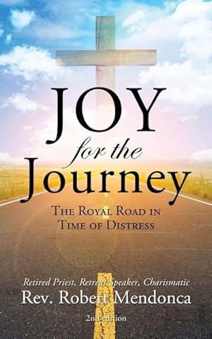 Seller image for Joy for the Journey : The Royal Road In Time Of Distress for sale by AHA-BUCH GmbH