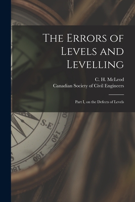 Immagine del venditore per The Errors of Levels and Levelling [microform]: Part I, on the Defects of Levels (Paperback or Softback) venduto da BargainBookStores