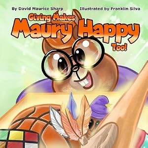 Image du vendeur pour Giving Makes Maury Happy Too! mis en vente par AHA-BUCH GmbH