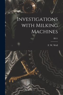 Imagen del vendedor de Investigations With Milking Machines; B311 (Paperback or Softback) a la venta por BargainBookStores