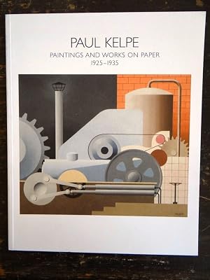 Seller image for Paul Kelpe: Paintings and Works On Paper, 1925 - 1935 for sale by Mullen Books, ABAA