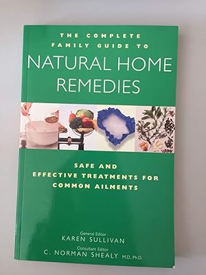 Immagine del venditore per The Complete Family Guide to Natural Home Remedies: Safe and Effective Treatments for Common Ailments venduto da Greenworld Books