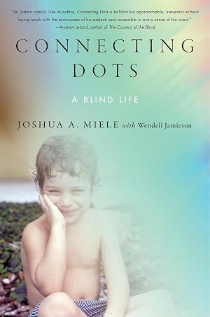 Immagine del venditore per Connecting Dots: A Blind Life venduto da Goodwill of Silicon Valley