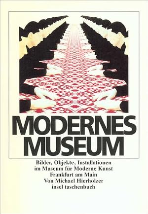 Seller image for Modernes Museum: Bilder, Objekte, Installationen im Museum f�r Moderne Kunst Frankfurt am Main (insel taschenbuch) for sale by buecheronline24
