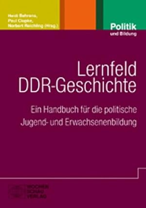 Bild des Verk�ufers f�r Lernfeld DDR-Geschichte : Ein Handbuch f�r die politische Jugend- und Erwachsenenbildung. zum Verkauf von buecheronline24