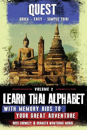 Imagen del vendedor de Learn Thai Alphabet with Memory Aids to Your Great Adventure (Quest: Quick, Easy, Simple Thai) a la venta por Bay State Book Company