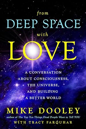 Bild des Verk�ufers f�r From Deep Space with Love: A Conversation about Consciousness, the Universe, and Building a Better World zum Verkauf von Zoom Books East