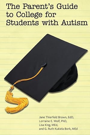 Imagen del vendedor de The Parent�s Guide to College for Students with Autism a la venta por Shakespeare Book House