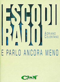 Imagen del vendedor de Adriano Celentano, Esco Di Rado E Parlo Ancora Me Vocal Buch a la venta por moluna