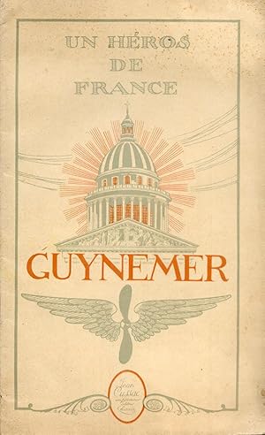 GUYNEMER. Un Héros De France