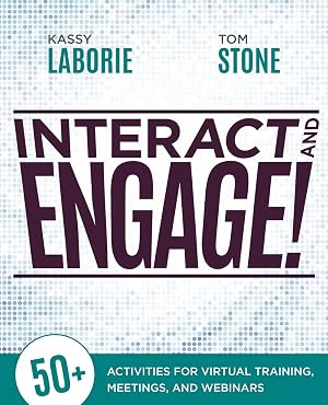 Bild des Verk�ufers f�r Interact and Engage!: 50+ Activities for Virtual Training, Meetings, and Webinars zum Verkauf von Greenworld Books