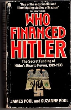 Image du vendeur pour Who Financed Hitler?: Secret Funding of Hitler's Rise to Power, 1919-33 mis en vente par WeBuyBooks