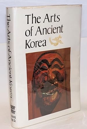 Imagen del vendedor de The Arts of Ancient Korea a la venta por Bolerium Books Inc.