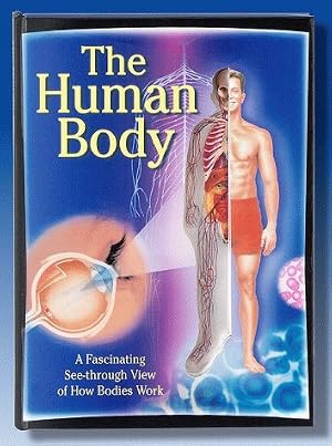 Bild des Verk�ufers f�r Human Body: A Fascinating See-Through View Of How Bodies Work zum Verkauf von Greenworld Books