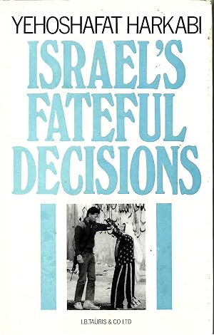 Immagine del venditore per Israel's Fateful Decisions venduto da Spencer & Murphy Booksellers