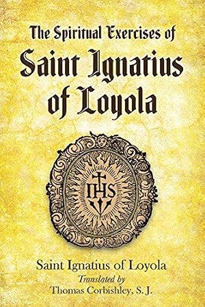 Bild des Verk�ufers f�r Spiritual Exercises of Saint Ignatius of Loyola (Eastern Philosophy and Religion) zum Verkauf von WeBuyBooks