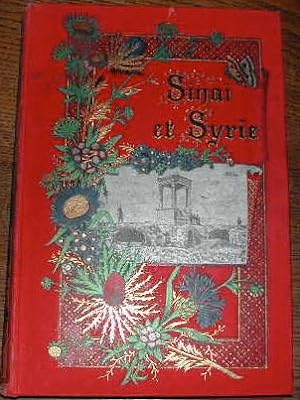 Sinaï et Syrie, souvenirs bibliques et chrétiens.